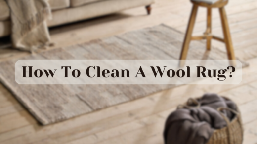 How To Clean A Wool Rug