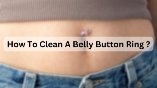 How To Clean A Belly Button Ring